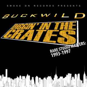 Buckwild – Diggin' In The Crates - Rare Studio Masters: 1993-1997