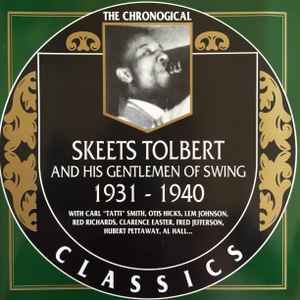 1931-1940 - Skeets Tolbert And His Gentlemen Of Swing