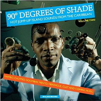 90° Degrees Of Shade (Hot Jump-Up Island Sounds From The Caribbean 