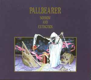 Sorrow And Extinction - Pallbearer