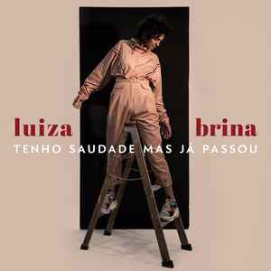 Luiza Brina - Tenho Saudade Mas Já Passou album cover