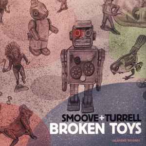 Smoove + Turrell - Broken Toys album cover