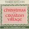 Duquesne University Tamburitzans - Christmas In A Croatian Village