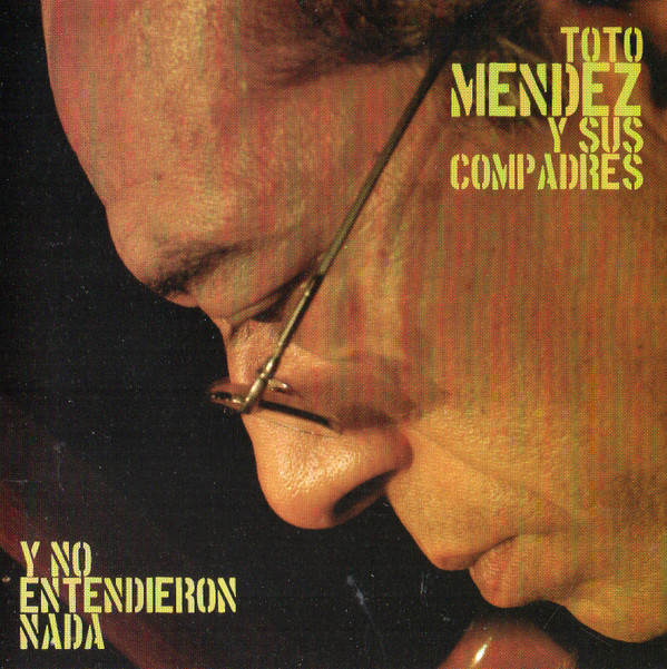télécharger l'album Eduardo Toto Mendez - Y No Entendieron Nada