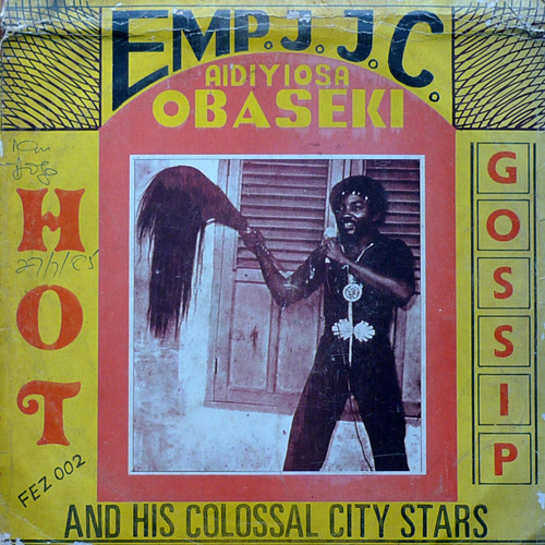 baixar álbum Emp JCC Aidiyi Obaseki And His Colossal City Stars - Hot Gossip