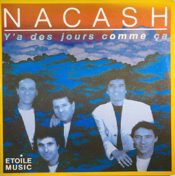 baixar álbum Nacash - Ya Des Jours Comme Ca