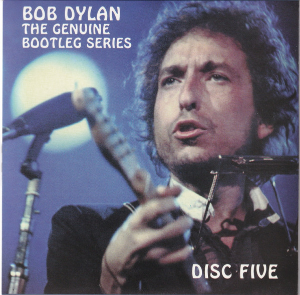 Bob Dylan – The Genuine Bootleg Series Disc Five (CD) - Discogs