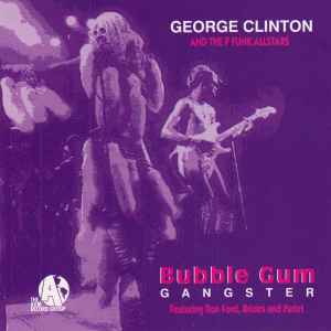 George Clinton - Bubble Gum Gangster album cover