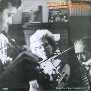 The Star Of Munster Trio - Music From Sliabh Luachra Vol. 2