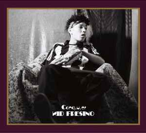 Kid Fresino - Conq.u.er | Releases | Discogs