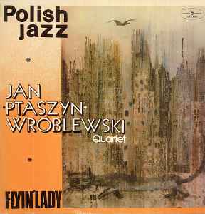 Jan Ptaszyn Wróblewski Quartet - Flyin' Lady