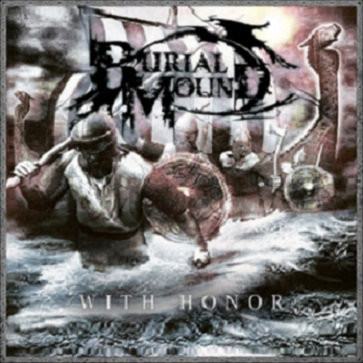 last ned album Burial Mound - With Honor