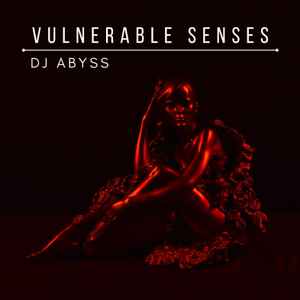 Abyss (3) - Vulnerable Senses Album-Cover