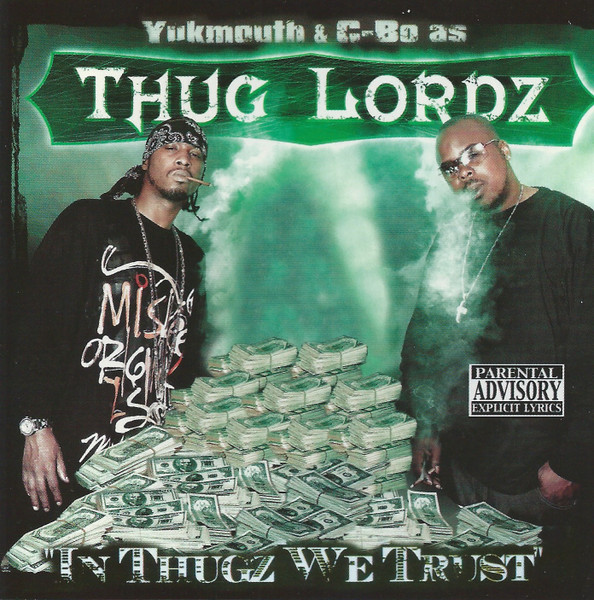 Yukmouth & C-Bo As Thug Lordz – In Thugz We Trust (2004, CD