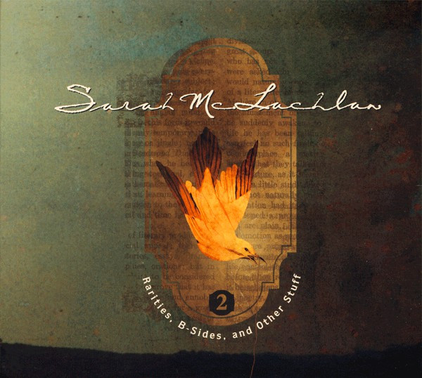 Sarah McLachlan Rarities B Sides And Other Stuff 2 Releases