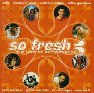 So Fresh: The Hits Of Autumn 2005 - Various