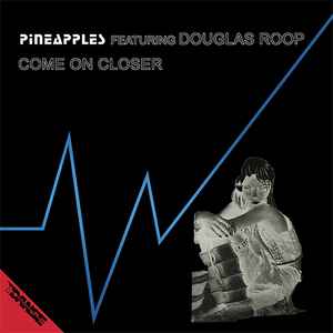 Pineapples - Come On Closer album cover