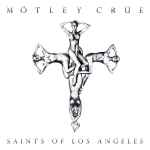 Saints Of Los Angeles / Motley Crue