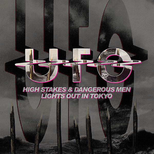UFO – High Stakes & Dangerous Men + Lights Out In Tokyo - Live 