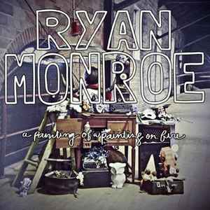 Ryan Monroe (2) - A Painting Of A Painting On Fire album cover