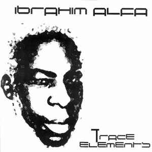Ibrahim Alfa - Trace Elements album cover
