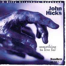John Hicks - Something To Live For: A Billy Strayhorn Songbook