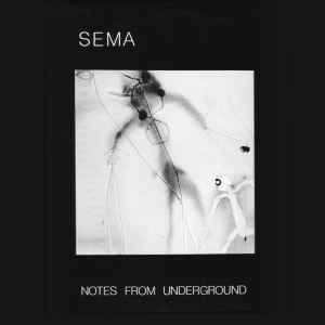 Sema - Notes From Underground