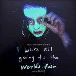 Alex G (2) - We're All Going To The World's Fair (Original Motion Picture Soundtrack) album cover