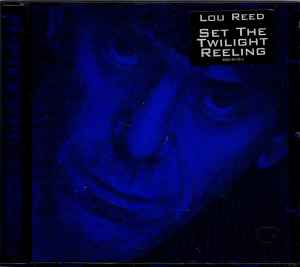Set The Twilight Reeling - Lou Reed