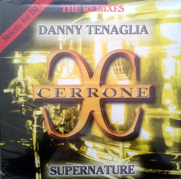 Cerrone - Supernature (The Danny Tenaglia Remixes) | C. Side Music (MAX 41697) - main