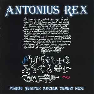 Neque Semper Arcum Tendit Rex - Antonius Rex