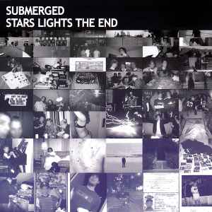 Submerged - Stars Lights The End