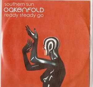 Paul Oakenfold - Southern Sun / Ready Steady Go