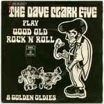 Cover of The Dave Clark Five Play Good Old Rock 'N' Roll - 8 Golden Oldies, 1969, Vinyl