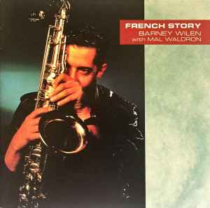 Barney Wilen With Mal Waldron – French Story (1994, CD) - Discogs