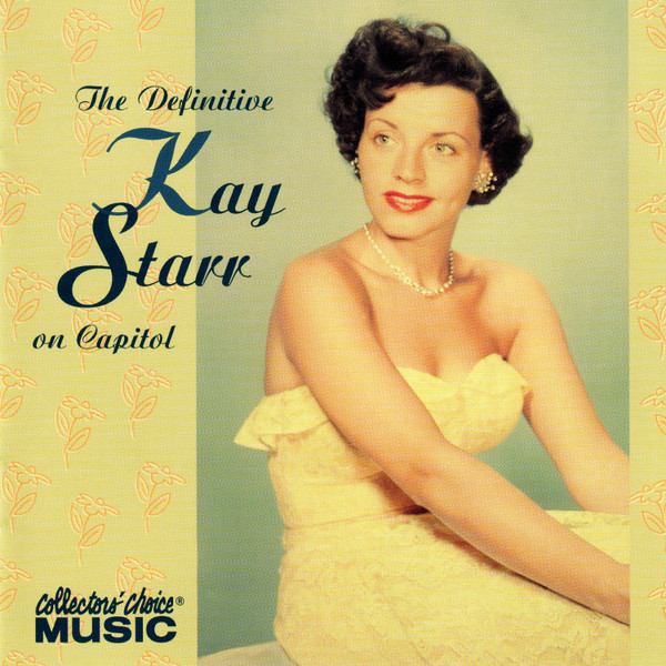 Kay Starr – The Definitive Kay Starr On Capitol (2002, CD) - Discogs
