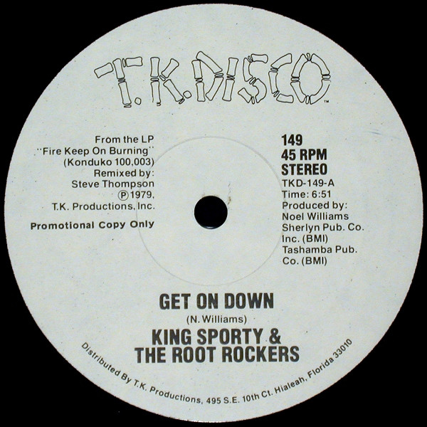 King Sporty & The Root Rockers – Get On Down / Fire Keep On