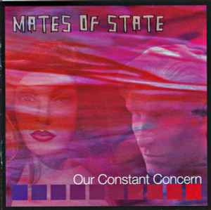 Mates Of State - Our Constant Concern album cover