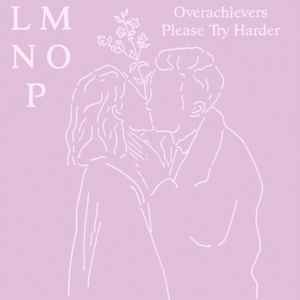 L M N O P - Overachievers Please Try Harder album cover