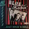 Blue Rockin' - No Secrets...Just Rock'N Roll