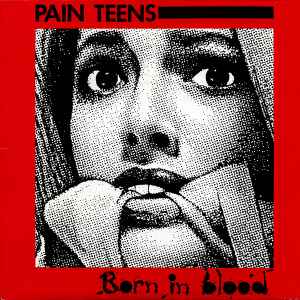Born In Blood - Pain Teens
