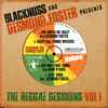 Blacknuss & Desmond Foster - The Reggae Sessions, Vol. 1