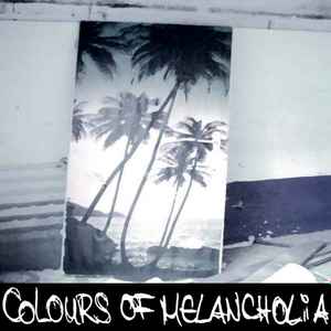 Colours Of Melancholia - Colours Of Melancholia album cover