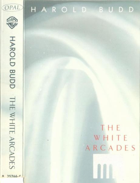 Harold Budd - The White Arcades | Releases | Discogs