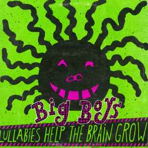 Big Boys (2) - Lullabies Help The Brain Grow album cover
