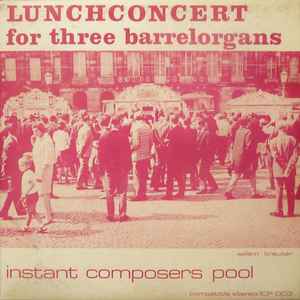 Willem Breuker – Lunchconcert For Three Barrelorgans (1979, Vinyl