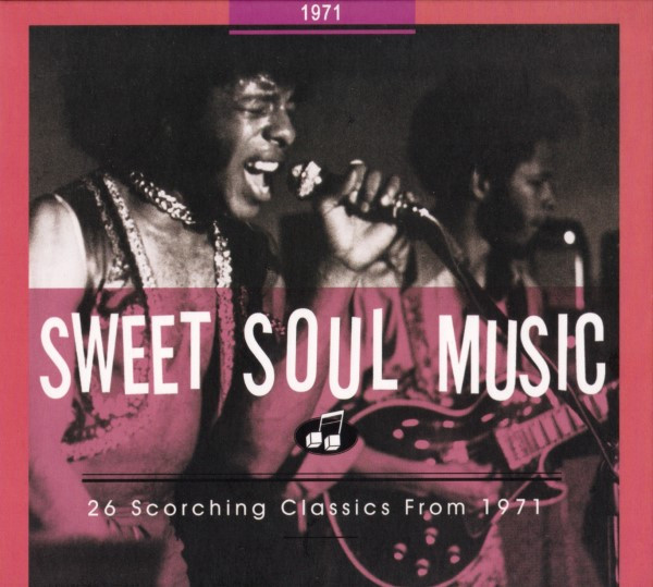 Sweet Soul Music - 26 Scorching Classics From 1971 (2014, CD 