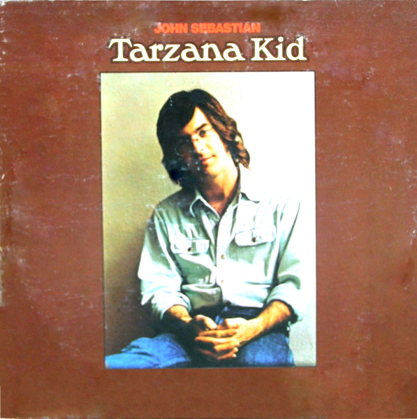 John Sebastian – Tarzana Kid (1974, Vinyl) - Discogs