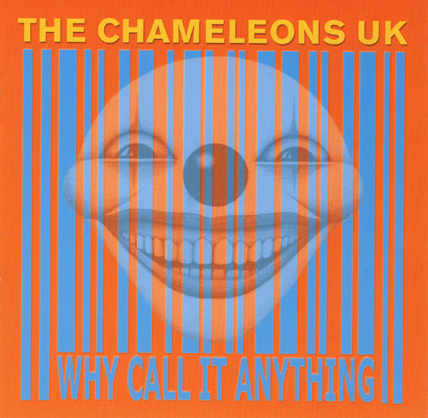 The Chameleons UK – Why Call It Anything (2002, CD) - Discogs