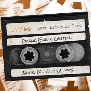 Dave Matthews Band - DMB Live Frank Erwin Center, Austin, TX - Oct. 24, 1996 album cover